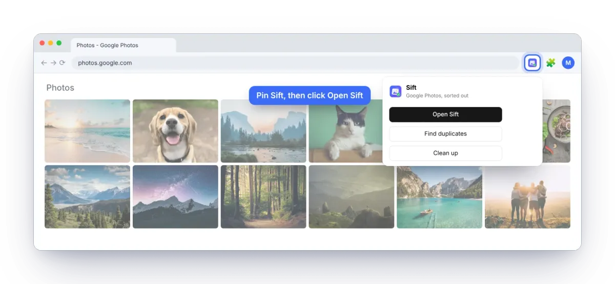 Sift pinned in Chrome's toolbar, its menu open with Open Sift, Find duplicates and Clean up